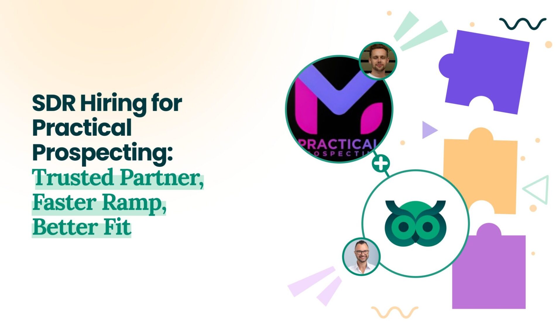 SDR Hiring for Practical Prospecting: Trusted Partner, Faster Ramp, Better Fit