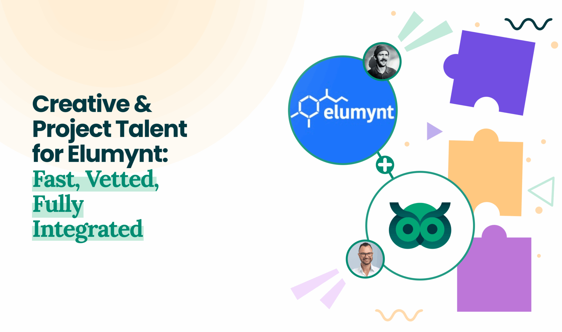 Creative & Project Talent for Elumynt: Fast, Vetted, Fully Integrated