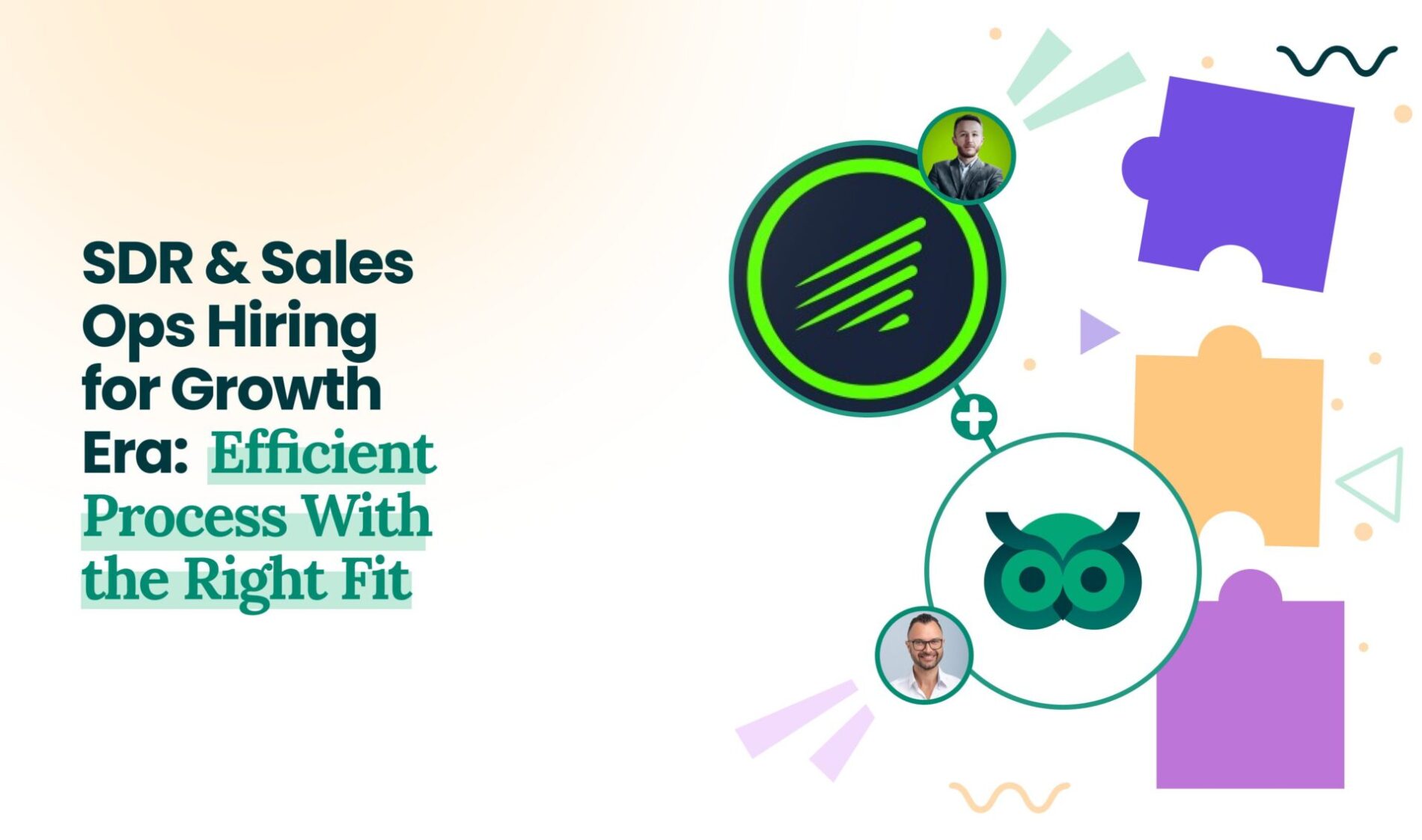 SDR & Sales Ops Hiring for Growth Era: Efficient Process With the Right Fit