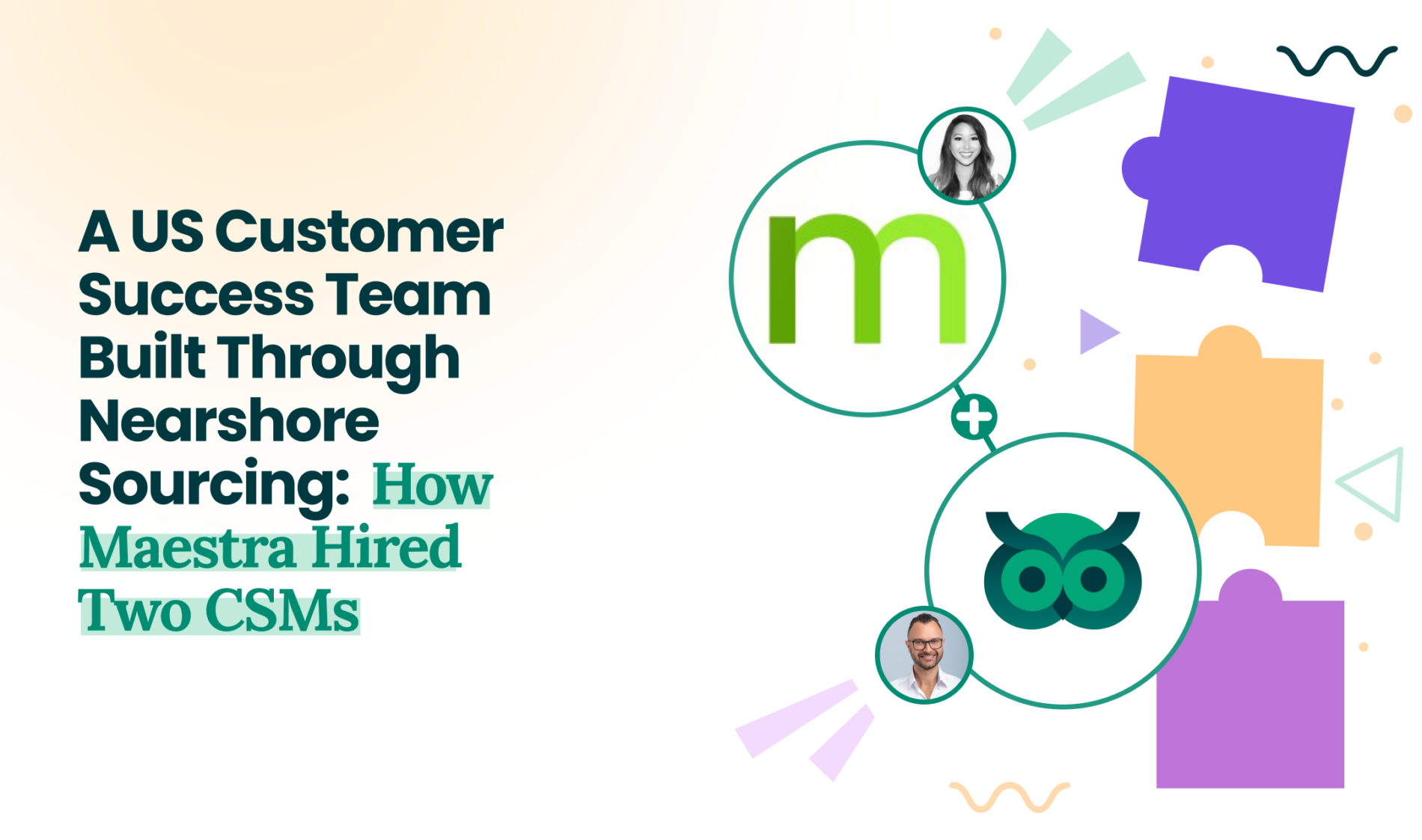 A US Customer Success Team Built Through Nearshore Sourcing: How Maestra Hired Two CSMs